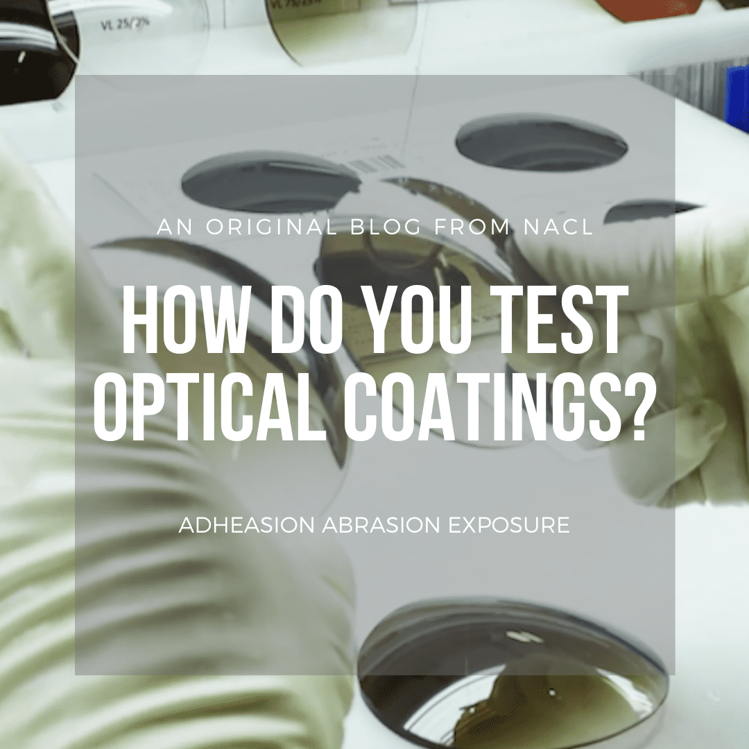 How Do You Test Optical Coatings? NACL