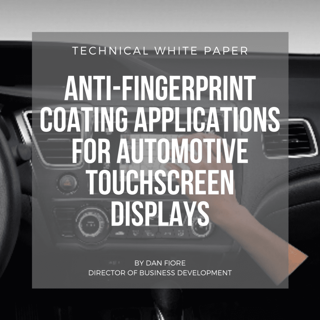 Anti-fingerprint Coating Applications for Automotive Touchscreen Displays