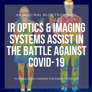 IR Optics & Imaging Systems Assist in the Battle Against COVID-19